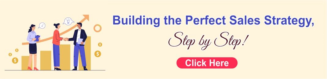 7 steps to create the perfect sales strategy
